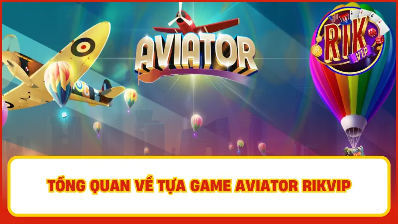 Aviator được thiết kế với lối chơi đơn giản nhưng không kém phần lôi cuốn