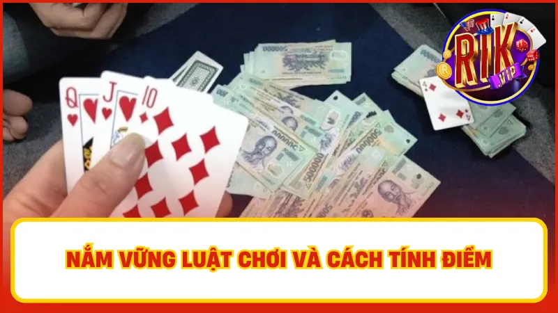 Nắm rõ luật chơi liêng và cách tính điểm